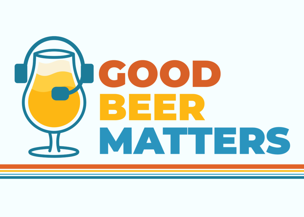 Good Beer Matters Podcast